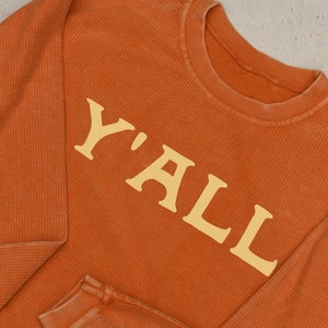 Y&#39;all Oversized Corded Fleece Sweatshirt, Burnt Orange Sweater, Womens Sweatshirt, Hiking shirt, Camping, Texas Sweatshirt, Southern, Texan