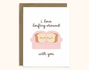 Loafing Around Card | Love, Anniversary, Friendship, Lazy, Bread | A2 Card