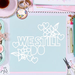 Anniversario Facciamo ancora Digital Cut File perfetto per tutti i progetti di lavorazione della carta, Scrapbooking, Card making, Home Decor.