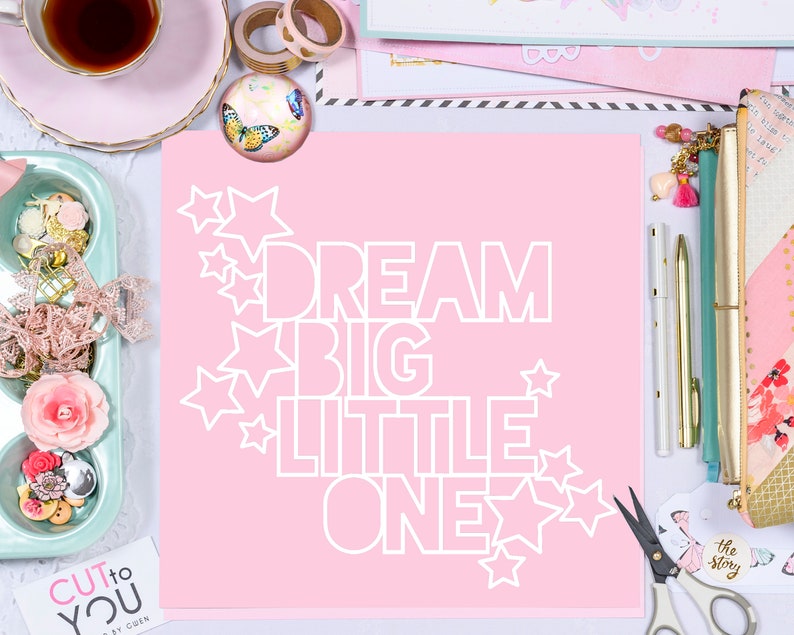 Free Free 305 Dream Big Little One Svg SVG PNG EPS DXF File