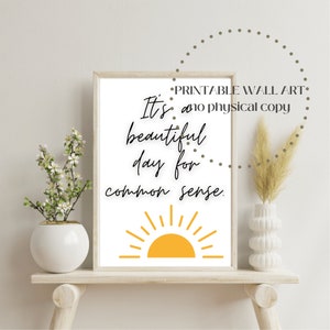 sarcastic beautiful day digital download printable