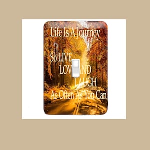 ON SALE Fall Colors Light Switch Cover - &quot;Life Is A Journey&quot; Quote in Autumn Colors Orange Yellow Decor - Wall Plate - Switch Plate Cover
