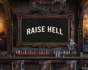 Raise Hell Typography Poster, Western Room Decor, Gift For him, Cowboy Wall Art, Bar Wall Art, Illustration Print, Airbnb Decor. Fathers Day