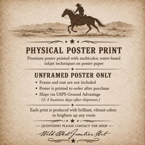May include: A poster print featuring a dark silhouette illustration of a cowboy riding a horse across a desert landscape. The text reads PHYSICAL POSTER PRINT, UNFRAMED POSTER ONLY, and Wild West Frontier Art, set against a textured beige background.