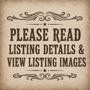 May include: A rectangular sign with a textured beige background featuring dark brown, distressed-style lettering that reads: PLEASE READ LISTING DETAILS & VIEW LISTING IMAGES. The text is framed by decorative scrollwork and small stars.