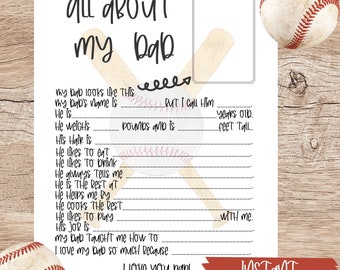 May include: Printable "All About My Dad" fill-in-the-blank questionnaire with a baseball and bats graphic. The questionnaire asks questions about the dad's appearance, hobbies, and personality. It also includes a space for a photo of the dad.