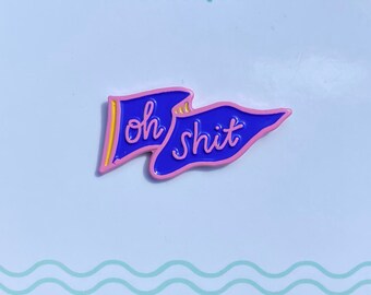 Oh Shit - Soft Enamel pin - Mini Moods Pennant pins - Mood flair soft enamel