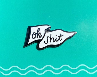 Oh Shit - Enamel pin - Mini Moods Pennant pins - Mood flair Hard enamel Monotone Black and White