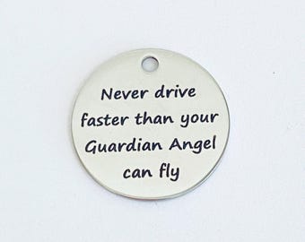 Never drive faster than your Guardian Angel can fly. Lot of 1 / 5 / 10 / 20 / 30 PCS  Engraved Tags.Guardian Angel Charm. DIY Craft Supplies
