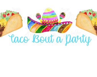 Taco Bout a Party Mexican Cinco De mayo  Download Clipart PNG Sublimation Transfer