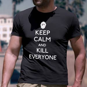 Keep Calm and Kill Everyone T-Shirt Jason Voorhees Shirt Horror Fan T-shirt Friday the 13th Shirt Gift for Him Halloween Shirt image 1