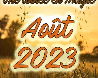 Une année en Magie : Août 2023