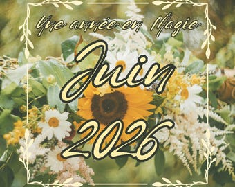 Une année en Magie : Juin 2026