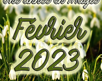 Une année en Magie : Février 2023