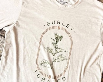 Burley tobacco T-shirt, farmers wife gifts, support your local farmer, agriculture t-shirt, farmer shirt, farmer gift, mustard t-shirt