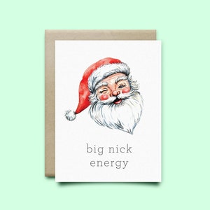 Carte de vœux Big Nick, carte de vœux drôle, Big Nick Energy, carte de Noël calembour, carte de Noël drôle, drôle de carte de père Noël, carte de père Noël