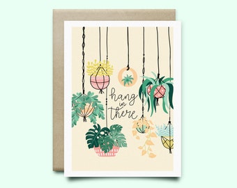 Hang In There Card,plant lady card,get better card,thinking of you card,quarantine,Funny Card,Pun card,cute card, feel better, sympathy card