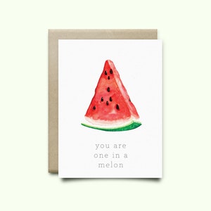 Watermelon Greeting Card "You are one in a melon" | Birthday Card | Watercolor Card | Funny Card | Just Because Card