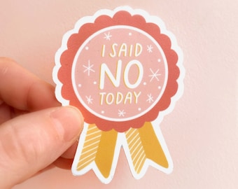I Said No Today Sticker|cute sticker, self love sticker, quote sticker, positive sticker,water bottle sticker,laptop sticker,gift,small gift