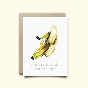 Carte de voeux banane « Vous n'êtes pas vieux. Vous êtes mûr. | carte d'anniversaire | Aquarelle | Carte drôle