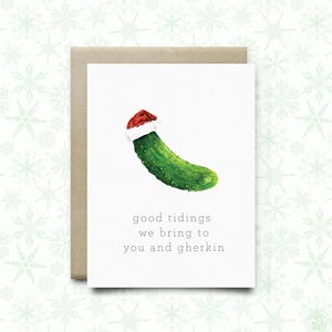 Pickle Christmas Card " Good Tidings We Bring to You and Gherkin " | Carte vacances | Carte aquarelle | Carte drôle | Carte saisonnière| carte de cornichon