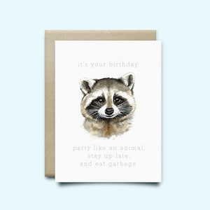 Raccoon Greeting Card "Party Like an animal. Stay up late and eat garbage" | Birthday Card | Watercolor Card | Funny Card | Raccoon birthday