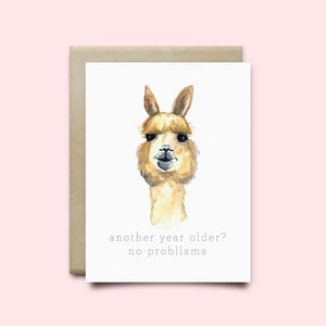 Carte de vœux Lama. « Encore un an de plus? No-Probllama » | Carte d’anniversaire | Carte aquarelle | Carte drôle