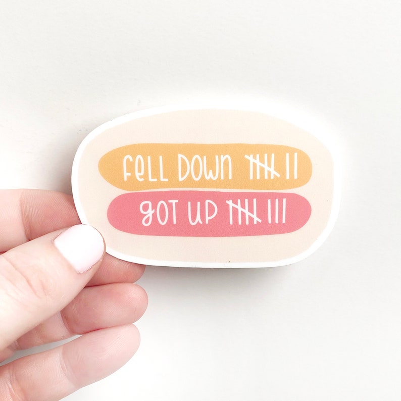 Fell Down Got Up Sticker positivity sticker, quote sticker, motivational sticker,small gift,stickers,water bottle sticker,laptop sticker, image 1