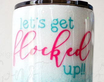 Let's Get Flocked Up!  Flamingo 30oz Stainless Steel Sweat Proof Insulated Tumbler, Beach, Flamingos, Flock, Flock Up, Beverages, Party