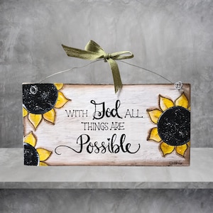 With God All Things Are Possible/Inspirational Wooden Sign