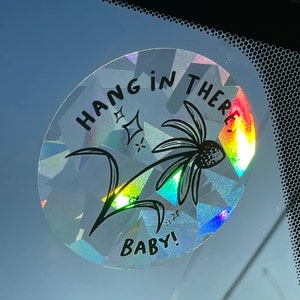 Hang In There, Baby! Flower | Rainbow Maker Window Sticker Prism Sun Catcher