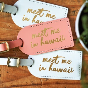 Meet Me in Hawaii Luggage Tags Wedding Favors - Aloha Tropical Bridesmaid Gift Bachelorette Party Bridal Shower - Bonded Leather Gift