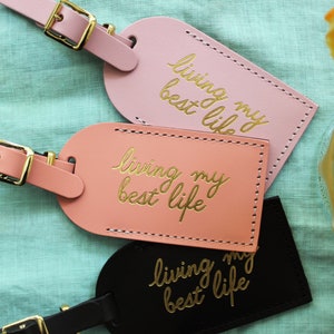 Luggage Tags Bridesmaid Gift  - Living my Best Life! Favor for Proposal Boxes - Bridal Shower or Wedding Favors - Bonded Leather Favours