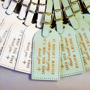 Wedding Favors for Guests in Bulk - Luggage Tags "It's Who You Have Beside You" Bridesmaid Gift, Bridal Shower Favors, Save the Date, Unique