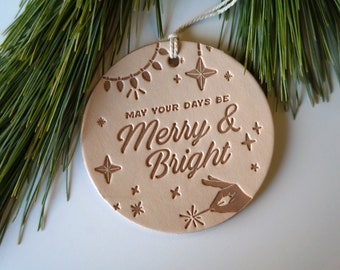 Leather Christmas Ornament | May Your Days be Merry and Bright | Rustic Christmas Decor or Christmas Gift | Holiday Decor