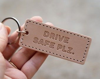 Drive Safe Plz | Leather Keychain for Wedding Favors or Bachelorette Party - Custom Keychains Favors for Guests or Unique Gift