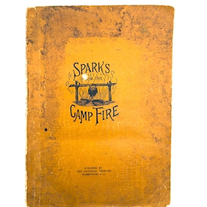 Sparks From The Campfire - Antique Rare Illustrated Civil War Book - 1899