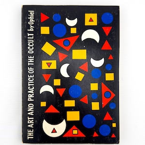 The Art and Practice of the Occult - Ophiel 4th Edition 1972 - Rare Occult Book - Excellent Condition