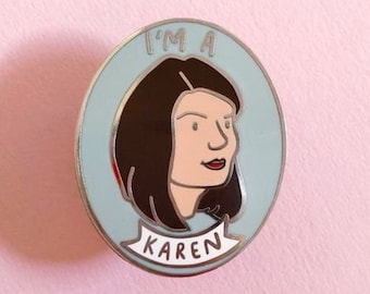 I&#39;m A Karen Enamel Pin - karen kilgariff my favorite murder podcast ssdgm murderino pin