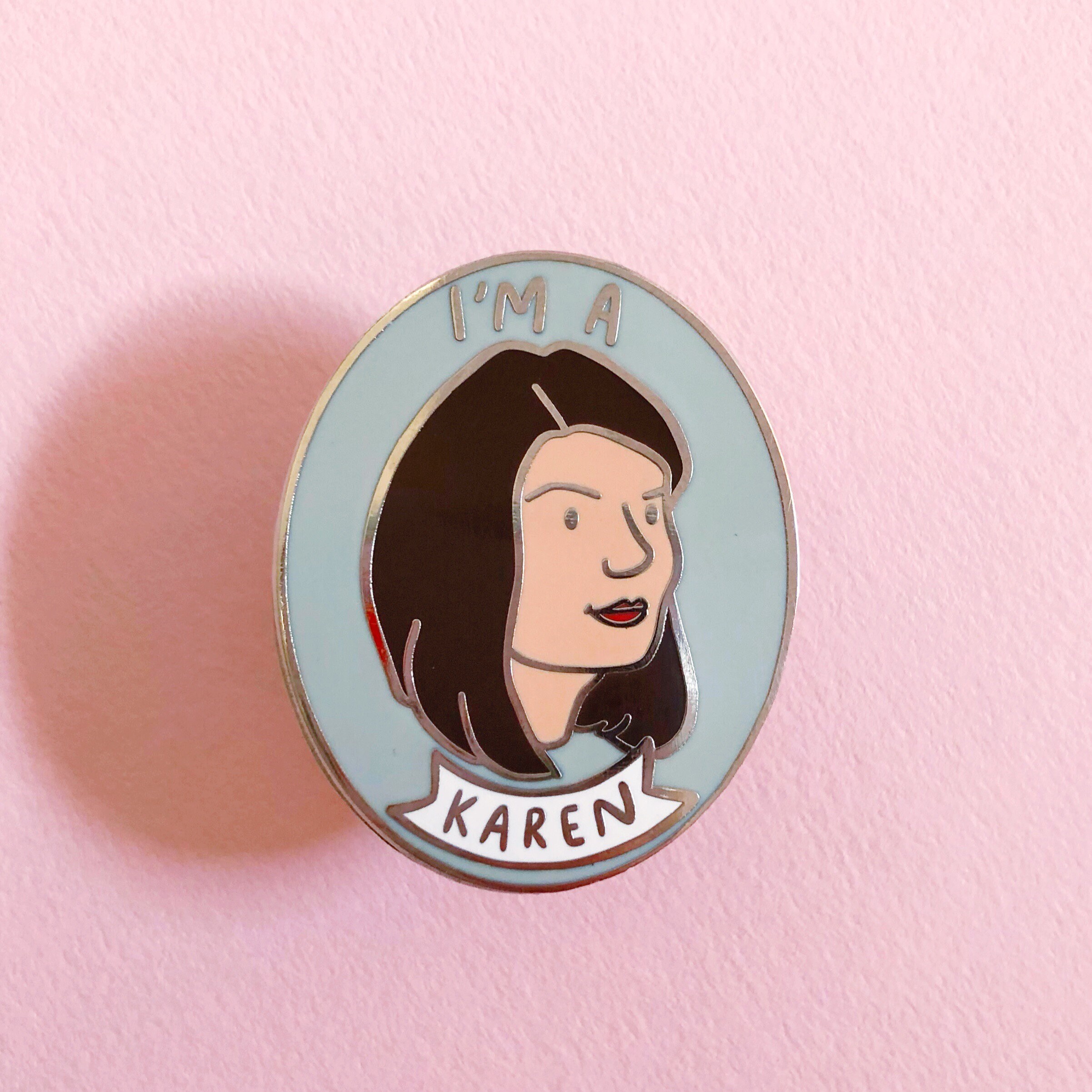 I'm A Karen - Hard Enamel Pin - 1.35 inches - my favorite murder …