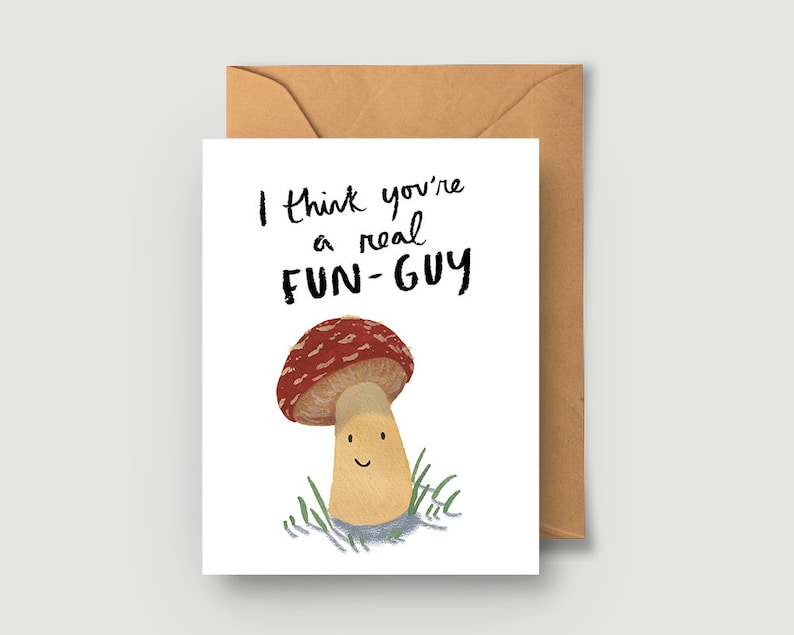 You're A Real Fun-Guy Greeting Card A2 4.25x5.5 Fungi card pun card funny birthday for man guy funny card mushroom card fun guy image 1