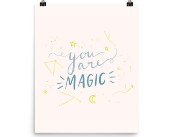 You Are Magic Art Print - encouraging art