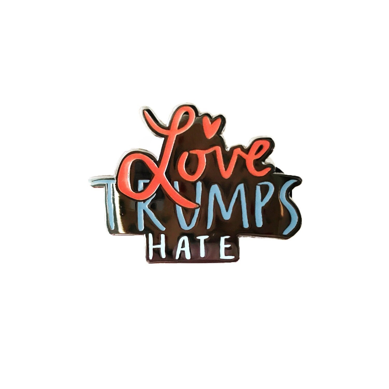 Love Trumps Hate Enamel Pin