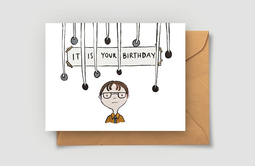 It Is Your Birthday Greeting Card - The Office - Birthday Card - Dwig…