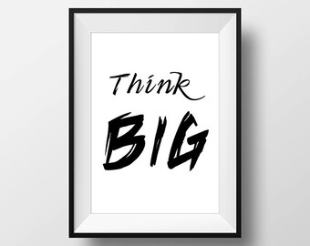 Think Big, Poster, Printable Home Decor, Poster Motivazionali, Wall Art, Inspirational Quote, Frasi, Citazioni, That'sAPoster