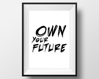 Own your future, Poster, Printable Home Decor, Poster Motivazionali, Wall Art, Inspirational Quote, Frasi, Citazioni, That'sAPoster