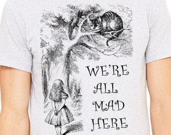 Alice in wonderland shirt with quote .Athletic Gray Lady's  T-shirt with Alice in wonderland quote. Alice in wonderland shirt