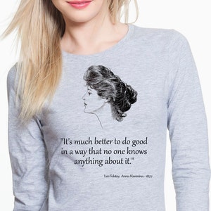 Anna Karenina by Leo Tolstoy shirt. Shirt with quote  Long Sleeve Lady&#39;s heather gray T-shirt with Anna Karenina by Leo Tolstoy quote
