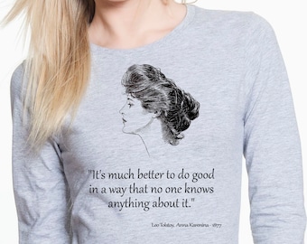 Anna Karenina por la camisa de León Tolstoi. Camisa con cita Camiseta gris brezo de Manga larga de la dama con Anna Karenina por Leo Tolstoy cita
