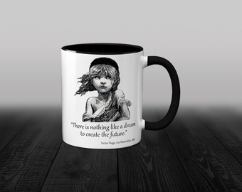 Les Miserables Mug, Mug with quote . 11oz. Mug with Les Miserables by Victor Hugo quote